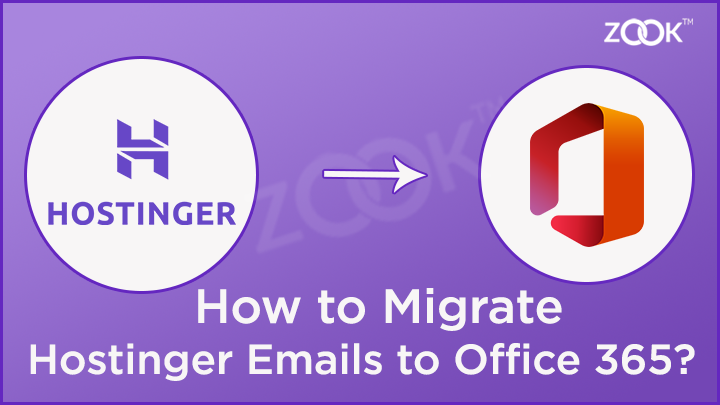 Best Way to Migrate Emails from Hostinger to Office 365?